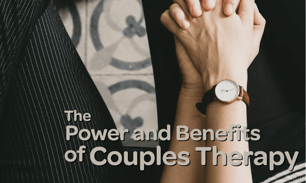 Couples holding hands with therapy benefits text overlay